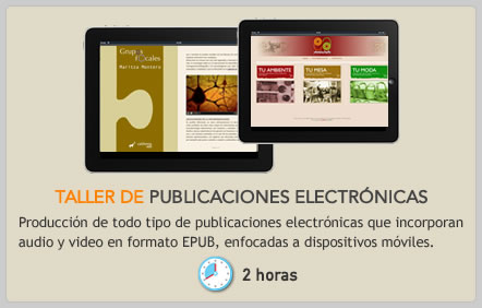 Talleres y cursos presenciales y online en Bogotá para aprender a crear publicaciones electrónicas en formato epub para tabletas, iPad y celulares